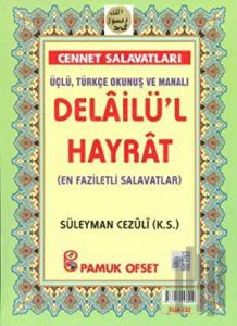 Üçlü, Türkçe Okunuşlu ve Manalı Delailü’l Hayrat (Dua-132) (Ciltli)