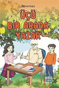 Üçü Bir Arada Yazar