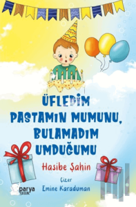 Üfledim Pastamın Mumunu, Bulamadım Umduğumu