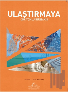 Ulaştırmaya Çok Yönlü Bir Bakış