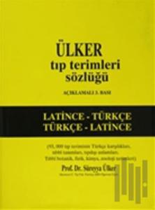 Ülker Tıp Terimleri Sözlüğü Latince - Türkçe (Ciltli)