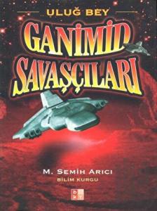 Uluğ Bey Ganimid Savaşçıları