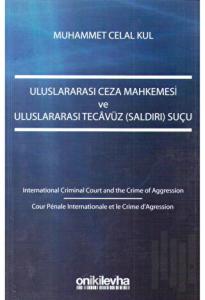 Uluslararası Ceza Mahkemesi ve Uluslararası Tecavüz (Saldırı) Suçu