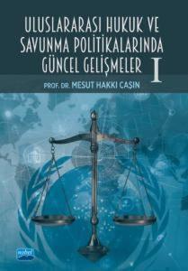 Uluslararası Hukuk ve Savunma Politikalarında Güncel Gelişmeler 1