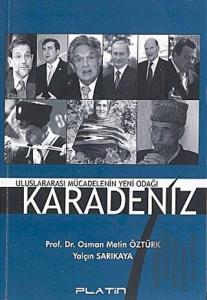 Uluslararası Mücadelenin Yeni Odağı Karadeniz