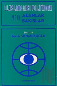 Uluslararası Politikada Yeni Alanlar Yeni Bakışlar
