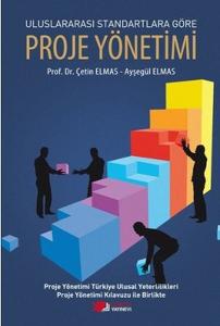 Uluslararası Standartlara Göre Proje Yönetimi