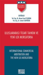 Uluslararası Ticari Tahkim ve Yeni Lex Mercatoria (Ciltli)