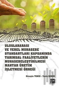 Uluslararası ve Yerel Muhasebe Standartları Kapsamında Tarımsal Faaliyetlerin Muhasebeleştirilmesi Mantar Üretim İşletmesi Örneği