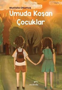 Umuda Koşan Çocuklar