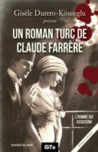 Un Roman Turc De Claude Farrere: L'Homme Qui Assassina