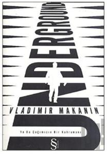 Underground ya da Çağımızın Bir Kahramanı
