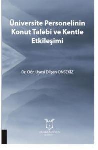 Üniversite Personelinin Konut Talebi ve Kentle Etkileşimi