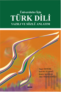 Üniversiteler İçin Türk Dili Yazılı ve Sözlü Anlatım