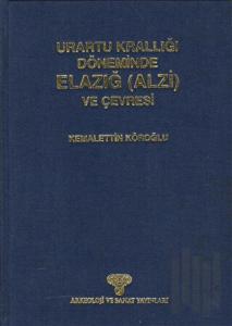 Urartu Krallığı Döneminde Elazığ (Alzi) ve Çevresi