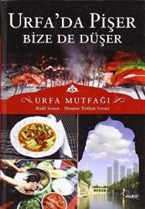 Urfa’da Pişer Bize de Düşer (Ciltli)
