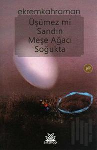 Üşümez Mi Sandın Meşe Ağacı Soğukta