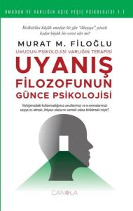 Uyanış Filozofunun Günce Psikolojisi - Umudun ve Varlığın Açık Yeşil Psikolojisi 1