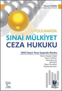 Uygulamada Sınai Mülkiyet Ceza Hukuku