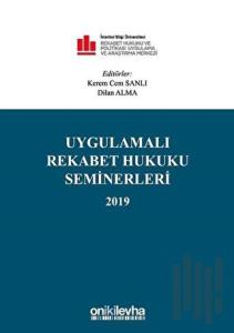 Uygulamalı Rekabet Hukuku Seminerleri 2019 (Ciltli)