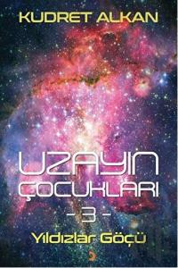 Yıldızlar Göçü-Uzayın Çocukları 3