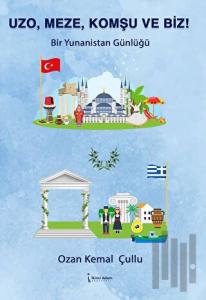 Uzo, Meze, Komşu Ve Biz!