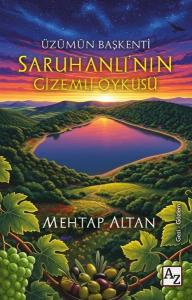 Üzümün Başkenti: Saruhanlı'nın Gizemli Öyküsü