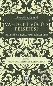 Vahdet-i Vücud Felsefesi - Davud el- Kayseri