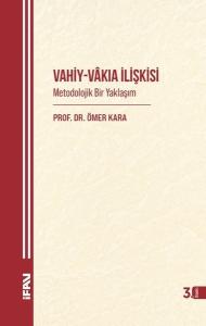 Vahiy - Vakıa İlişkisi: Metodolojik Bir Yaklaşım