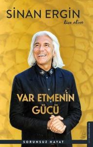 Var Etmenin Gücü - Sorunsuz Hayat