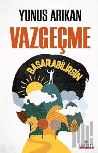 Vazgeçme Başarabilirsin