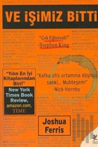 Ve İşimiz Bitti