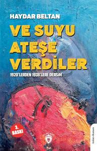 Ve Suyu Ateşe Verdiler1920’lerden 1938’lere Dersim