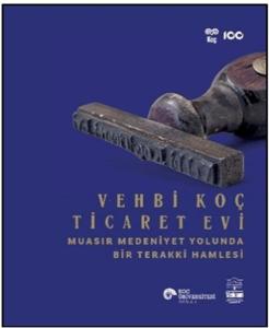 Vehbi Koç Ticaret Evi Muasır Medeniyet Yolunda Bir Terakki Hamlesi