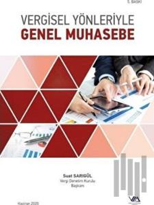 Vergisel Yönleriyle Genel Muhasebe (Ciltli)