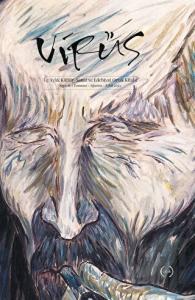 Virüs Üç Aylık Kültür, Sanat ve Edebiyat Ortak Kitabı Sayı: 16 (Temmuz - Ağustos - Eylül 2023)