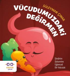Vücudumuzdaki Değirmen-Sindirim Sistemine Eğlenceli Bir Yolculuk