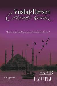 Vuslat Dersen Erkendi Henüz