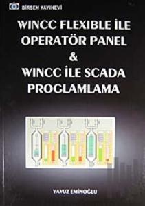 Wincc Flexible ile Operatör Panel ve Wincc ile Scada Programlama