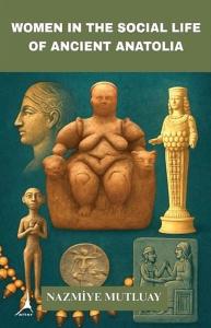 Women in the Social Life of Ancient Anatolia