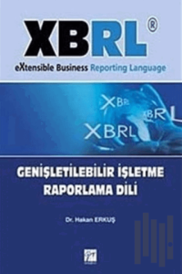 XBRL Extensible Business Reporting Language Genişletilebilir İşletme Raporlama Dili