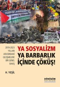 Ya Sosyalizm ya Barbarlık İçinde Çöküş!