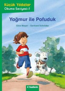 Yağmur İle Pofuduk - Küçük Yıldızlar Okuma Seviyesi 1