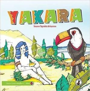 Yakara: İnsanın Toprakla Anlaşması - Dünya Masalları 2 - Küba