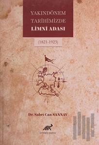 Yakın Dönem Tarihimizde Limni Adası (Ciltli)