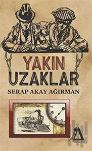 Yakın Uzaklar