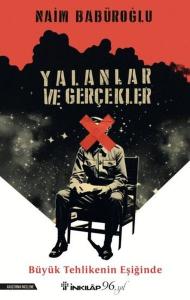 Yalanlar ve Gerçekler - Büyük Tehlikenin Eşiğinde