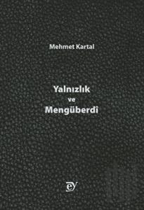 Yalnızlık ve Mengüberdi
