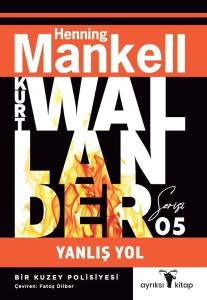 Yanlış Yol - Kurt Wallander Serisi 5