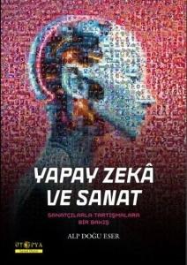 Yapay Zeka ve Sanat - Sanatçılarla Tartışmalara Bir Bakış